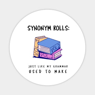 Synonym Rolls Magnet